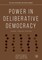 Power in Deliberative Democracy