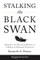 Stalking the Black Swan