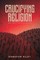 Crucifying Religion
