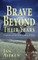 Brave Beyond Their Years