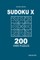 Sudoku X - 200 Hard Puzzles 9x9 (Volume 2)
