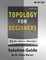 Topology for Beginners - Solution Guide