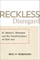 Reckless Disregard