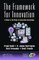 The Framework for Innovation