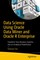Data Science Using Oracle Data Miner and Oracle R Enterprise