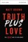 Truth Plus Love Bible Study Guide