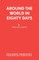Around the World in Eighty Days
