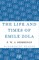 The Life and Times of Emile Zola