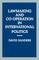 Law-making and Cooperation in International Politics