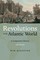 Revolutions in the Atlantic World, New Edition