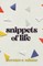 Snippets of Life