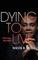 Dying To Live