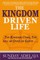 The Kingdom Driven Life