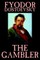 The Gambler by Fyodor M. Dostoevsky, Fiction, Classics.