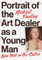 Portrait of the Young Man as an Art Dealer