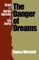 Danger of Dreams