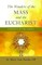 The Wonders of the Mass and the Eucharist