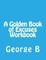 A Golden Book of Excuses Workbook