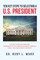 Ten Key Steps to Selecting a U.S. President