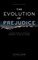 The Evolution of Prejudice
