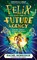 Morrisroe, R: Felix and the Future Agency