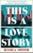Soffer, J: This Is a Love Story