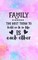 Family The Best Thing To Hold On To In Life Is Each Other