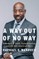 A Way Out of No Way