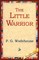The Little Warrior