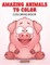Amazing Animals to Color Coloring Book