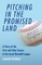 Pitching in the Promised Land