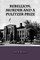 Rebellion, Murder and the Pulitzer Prize