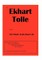 If Ekhart Tolle Knew The Whole Truth About Life