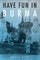 Have Fun in Burma