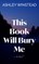 This Book Will Bury Me