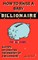 How to Raise a Baby Billionaire