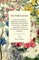 The Bulb Garden - Or How to Cultivate Bulbous and Tuberous-Rooted Flowering Plants to Perfection - A Manual Adapted for Both the Professional and Amat