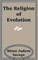 The Religion of Evolution