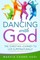 Dancing With God