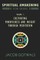 Spiritual Awakening for Geeks, Volume 1