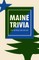 Maine Trivia
