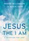 Jesus, the I Am