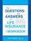 The Questions and Answers on Life Insurance Workbook