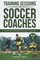 Training Sessions for Soccer Coaches Book 1