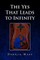 The Yes That Leads to Infinity