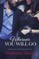 Wherever You Will Go