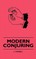 Modern Conjuring