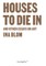 Houses to Die in and Other Essays on Art
