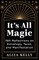 It's All Magic