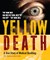 The Secret of the Yellow Death
